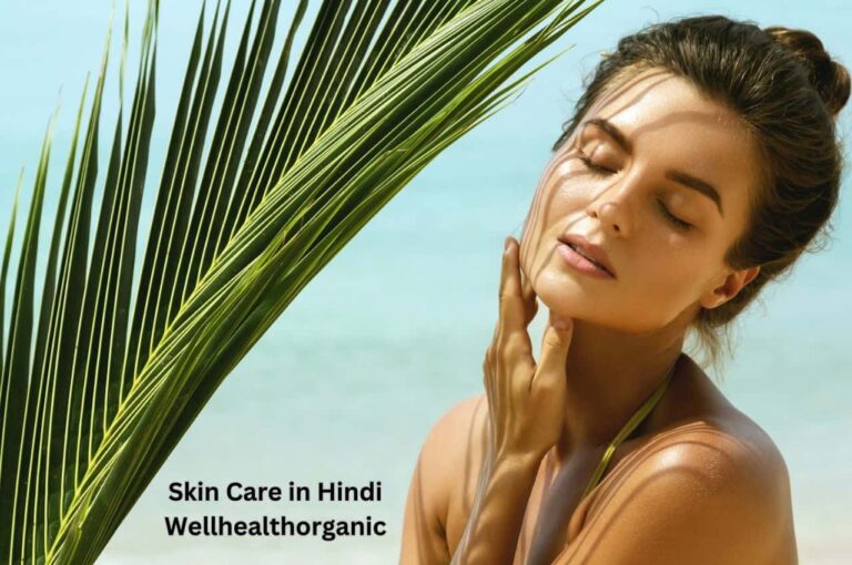 Skin Care in Hindi Wellhealthorganic