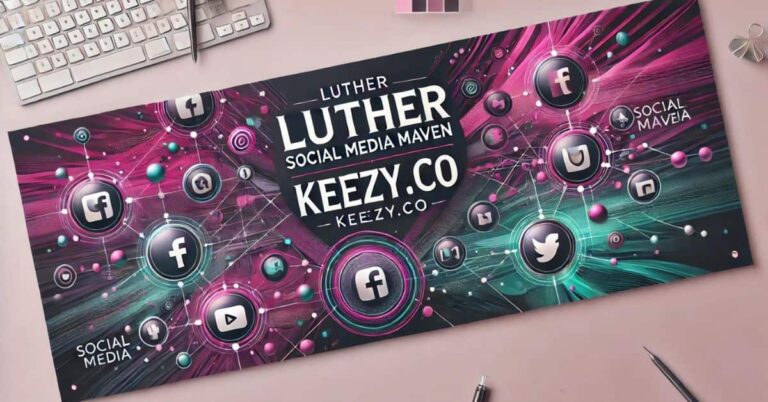 luther social media maven keezy.co
