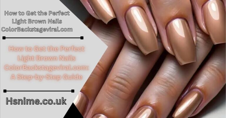 How to Get the Perfect Light Brown Nails ColorBackstageviral.com