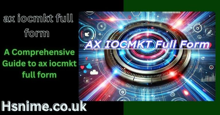 ax iocmkt full form
