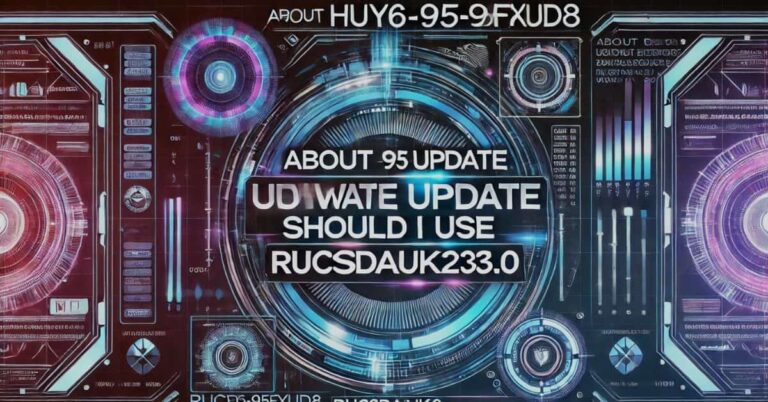 About huy6-95fxud8 Update Should I Use rucsdasuk235.0