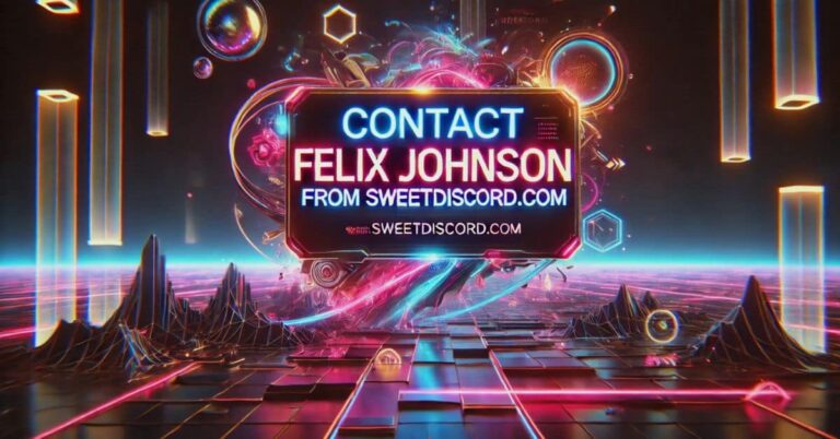 Contact Felix Johnson from SweetDiscord.com