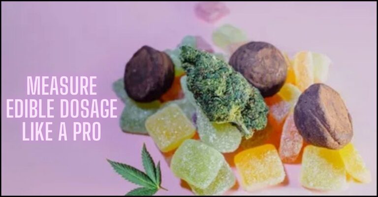 Measure Edible Dosage