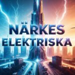 Närkes Elektriska: Energizing Sweden’s Tomorrow Through Local Expertise Närkes Elektriska
